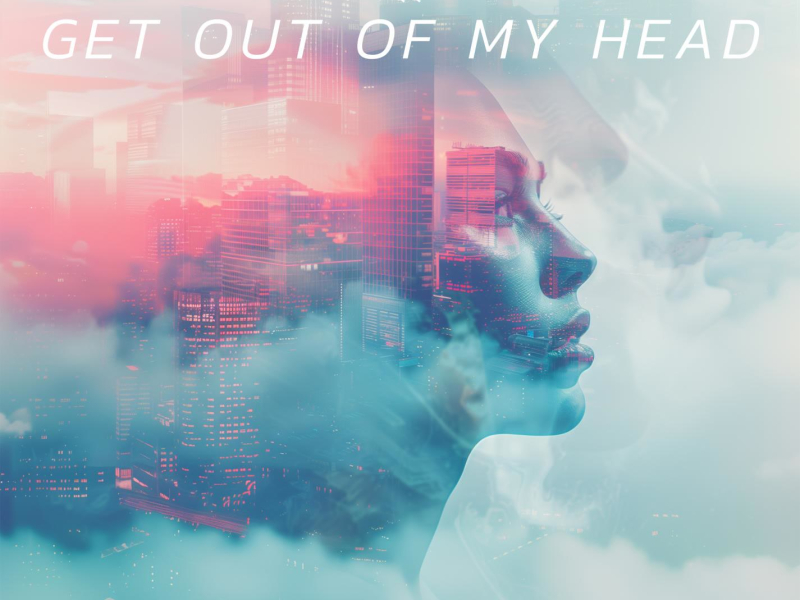 Get Out Of My Head (Single)