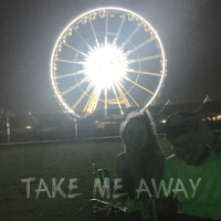 Take Me Away (Single)