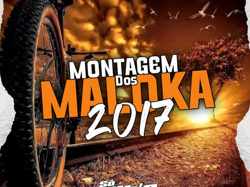 Montagem Dos Maloka 2017 (Single)