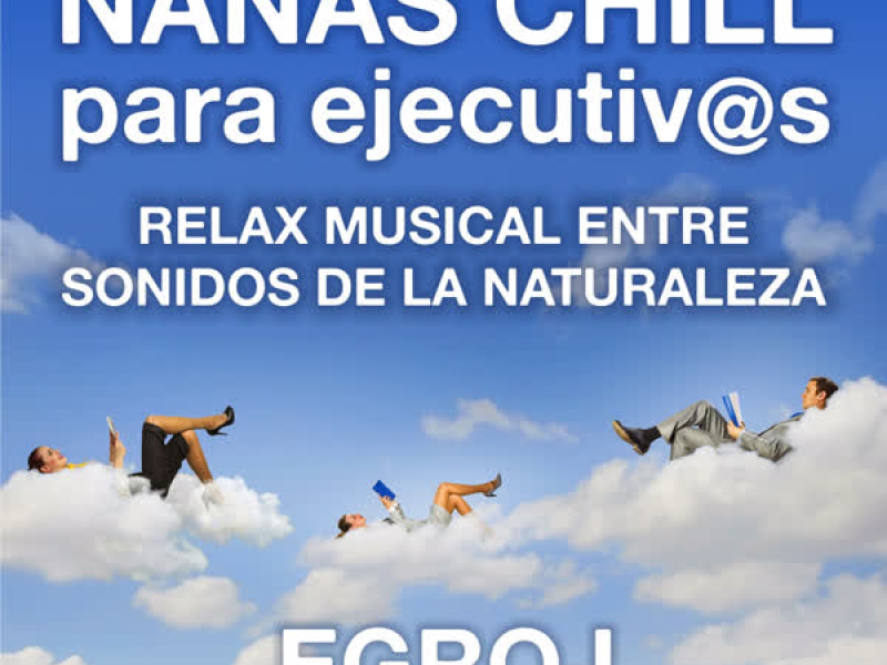 Nanas Chill para Ejecutiv@s (Relax Musical Entre Sonidos de la Naturaleza)