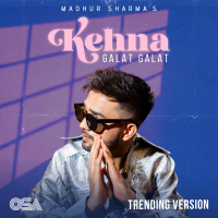 Kehna Galat Galat (Trending Version) (Single)