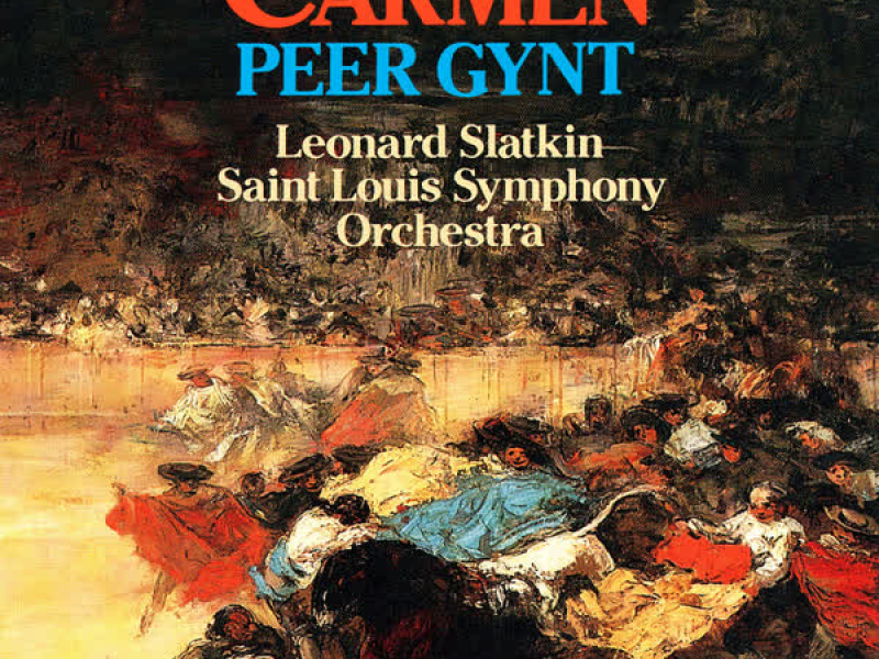 Bizet: Suites from Carmen - Grieg: Suites from Peer Gynt