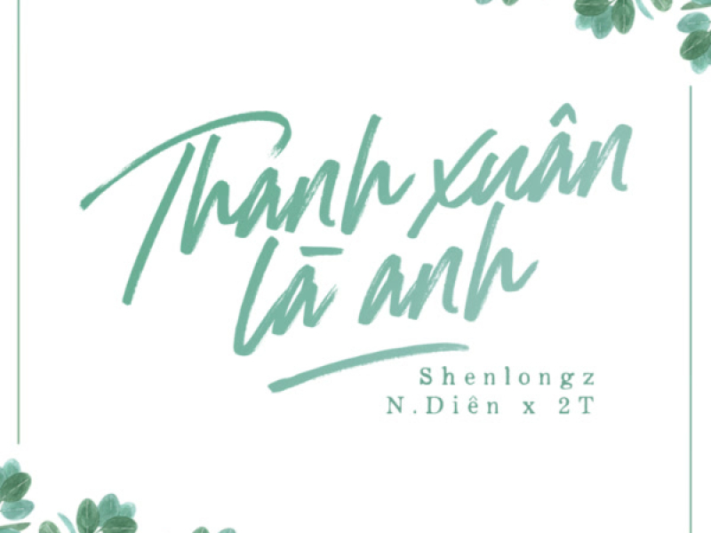 Thanh Xuân Là Anh (Single)