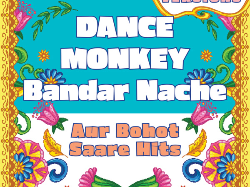 Dance Monkey - Bandar Nache compilation - aur bohot saare hits (Karaoke Versions)