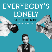 Everybody's Lonely (Savoir Adore Remix) (Single)