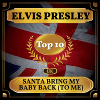 Santa Bring My Baby Back (To Me) (UK Chart Top 40 - No. 7) (Single)
