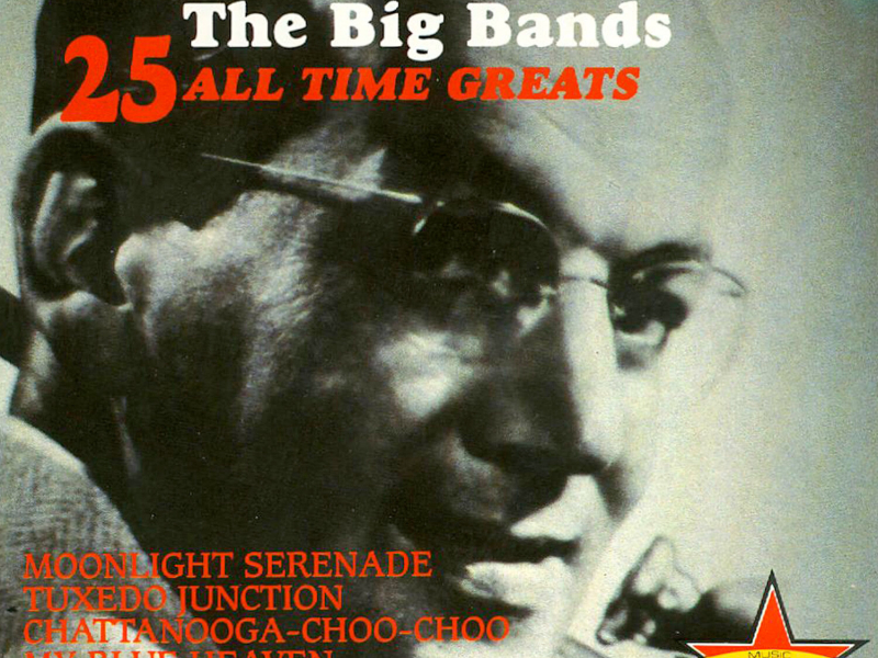 Glenn Miller - 25 All Time Favourites