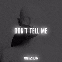 Don't Tell Me (Single)