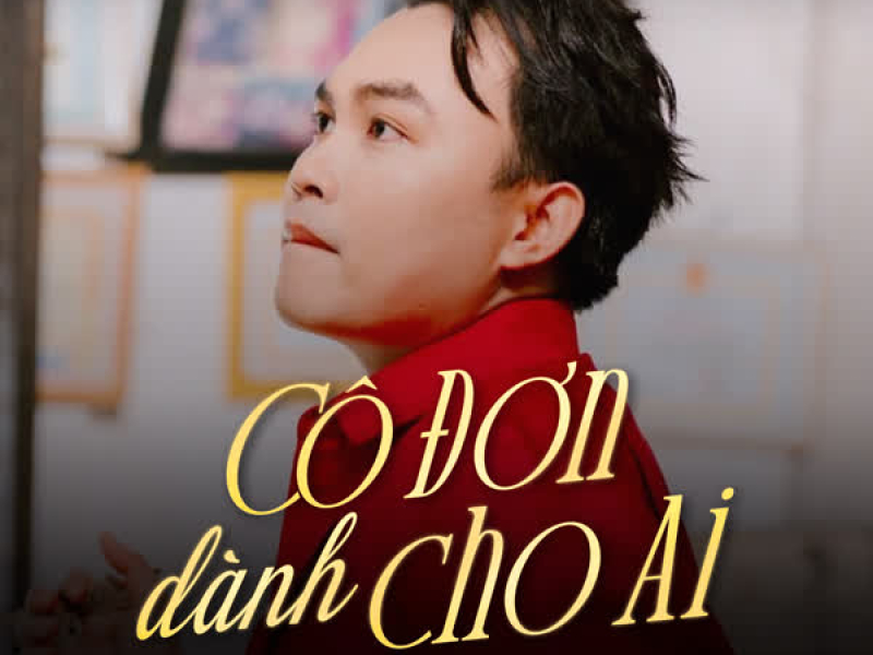 Cô Đơn Dành Cho Ai (Remix) (Single)