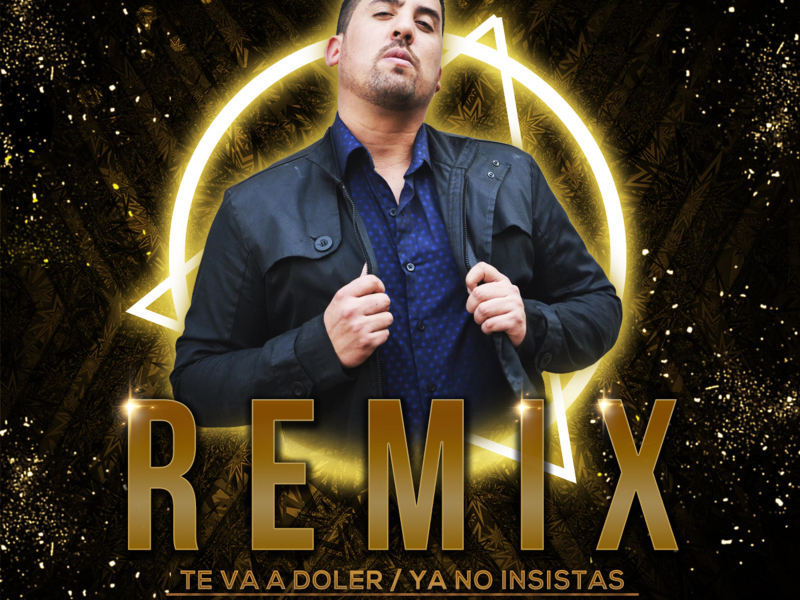 Te va a doler - Ya no insistas REMIX (Single)