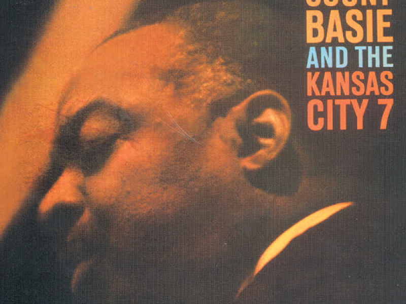 Count Basie And The Kansas City Seven