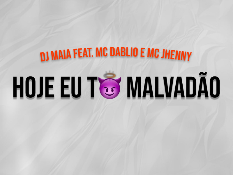 Hoje eu tô malvadão (Single)