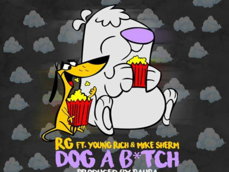 Dog a Bitch (feat. Young Rich & Mike Sherm)