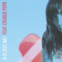 Is It Just Me? (feat. Charlie Puth) (Single)
