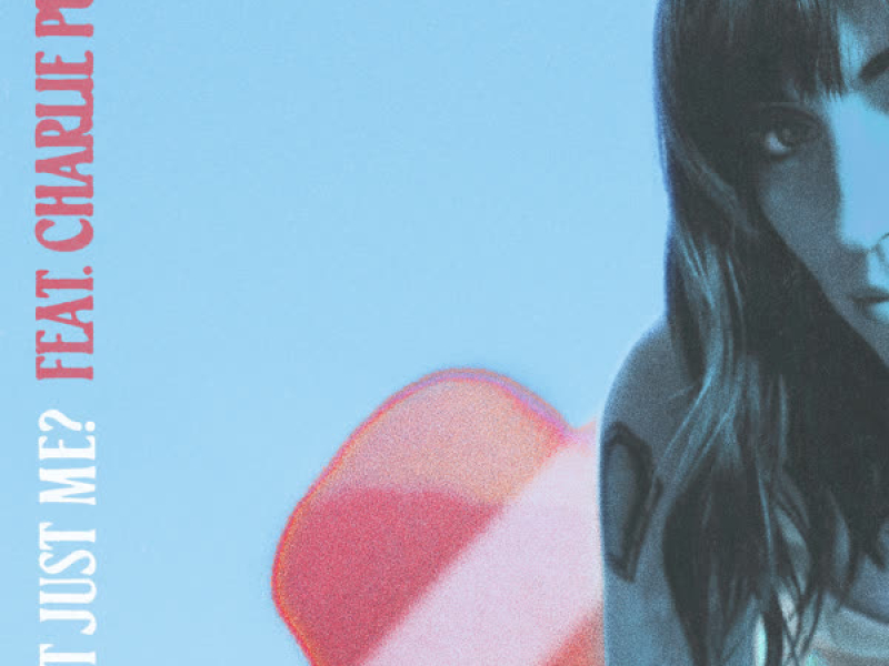 Is It Just Me? (feat. Charlie Puth) (Single)