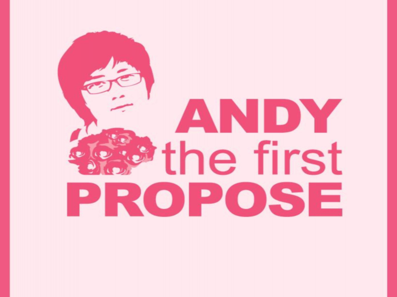 Andy The First Propose