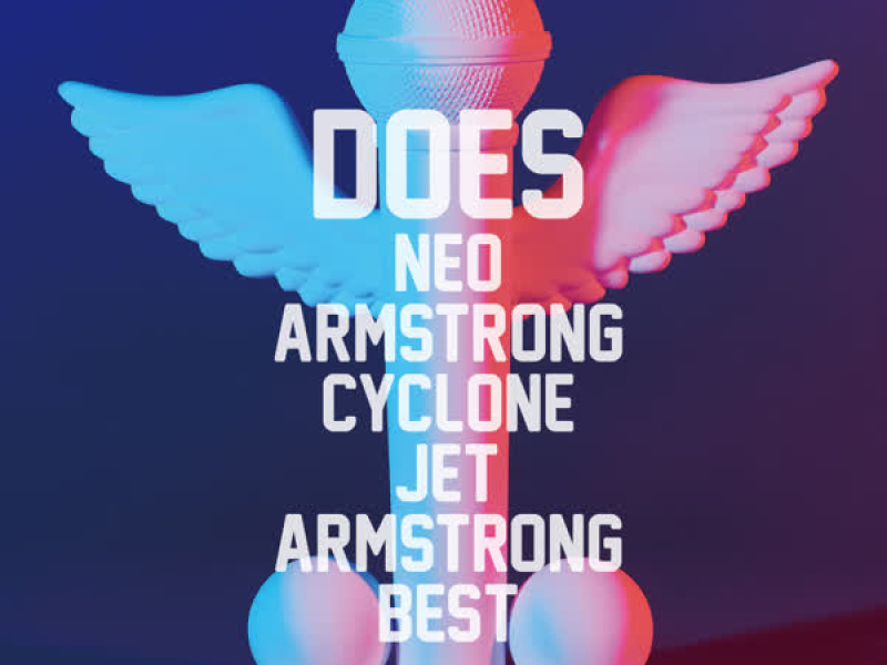 Neo Armstrong Cyclone Jet Armstrong Best