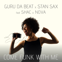 Come Funk With Me (feat. Shac & Nova) (Single)