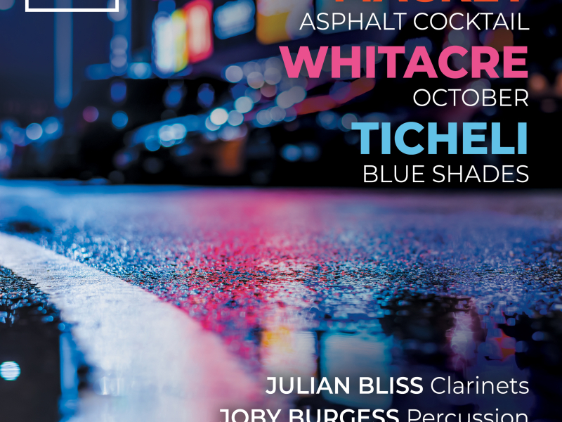 Mackey: Asphalt Cocktail | Whitacre: October | Ticheli: Blue Shades