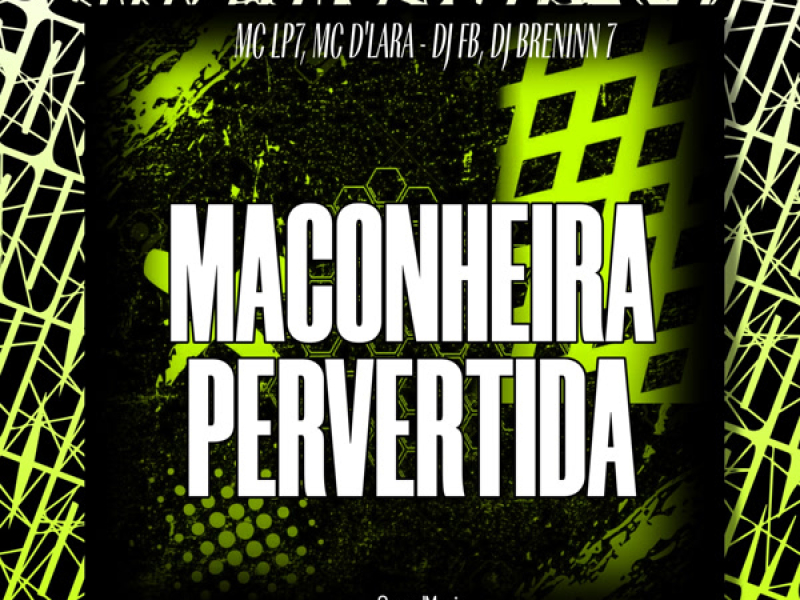 MACONHEIRA PERVERTIDA (Single)