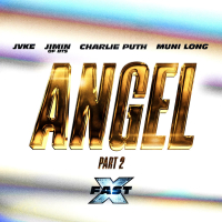 Angel Pt. 2 (feat. Jimin of BTS, Charlie Puth and Muni Long / FAST X Soundtrack) (Single)
