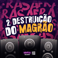 2 DESTRUIÇÃO DO MAGRÃO (Single)