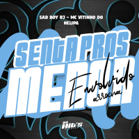 Senta Pros Menor Envolvido (Single)