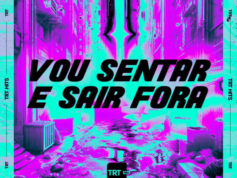 Vou Sentar e Sair Fora (Single)