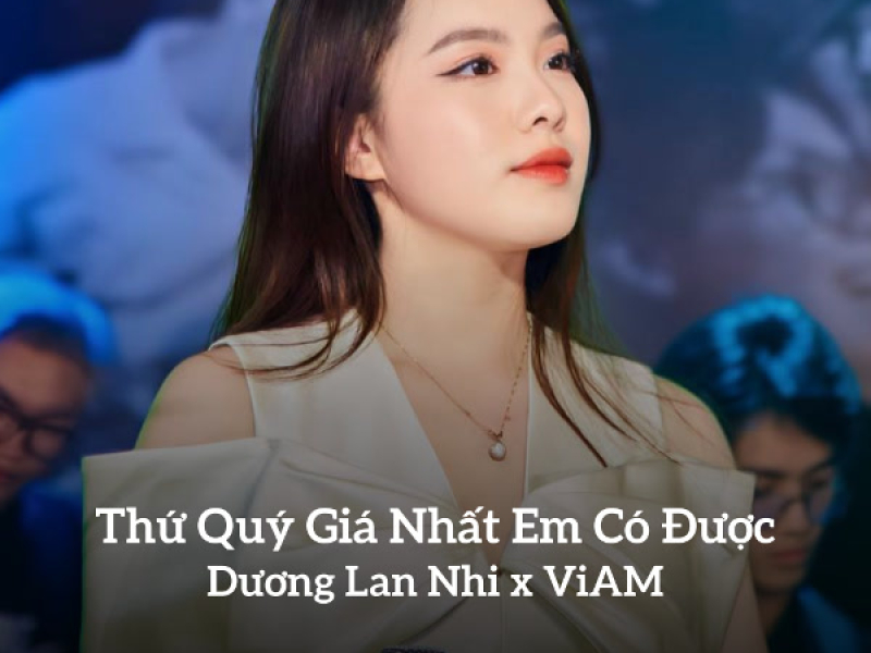 Thứ Quý Giá Nhất Em Có Được (Single)