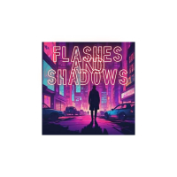 Flashes and Shadows (Single)
