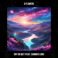 Dry Or Wet (feat. summer lion) (Single)