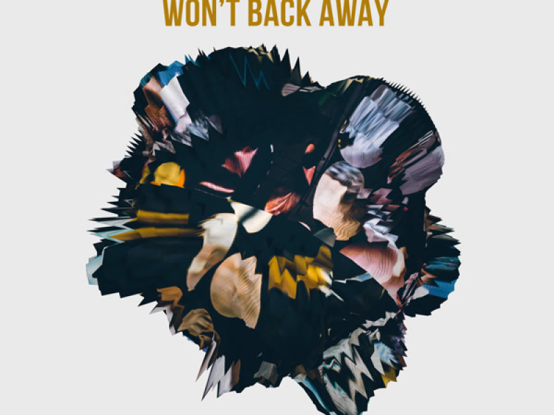 Won't Back Away (Single)