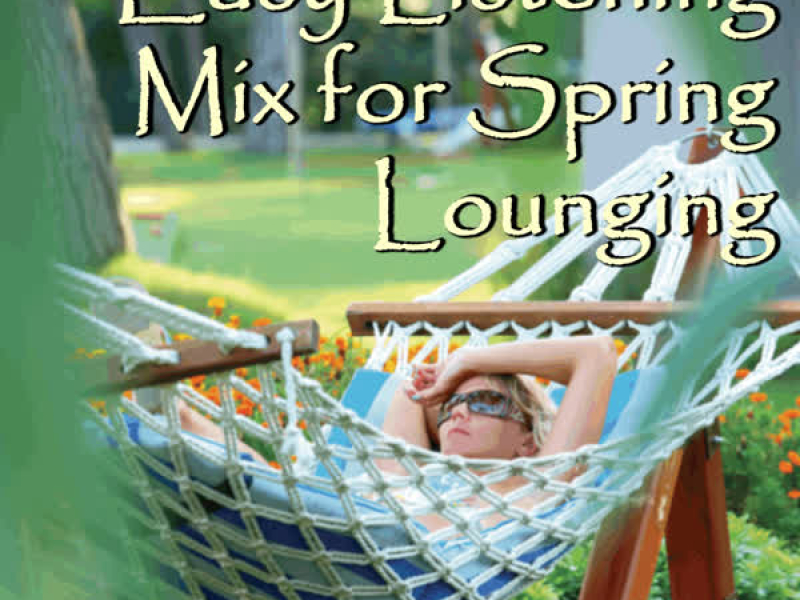 Easy Listening Mix for Spring Lounging