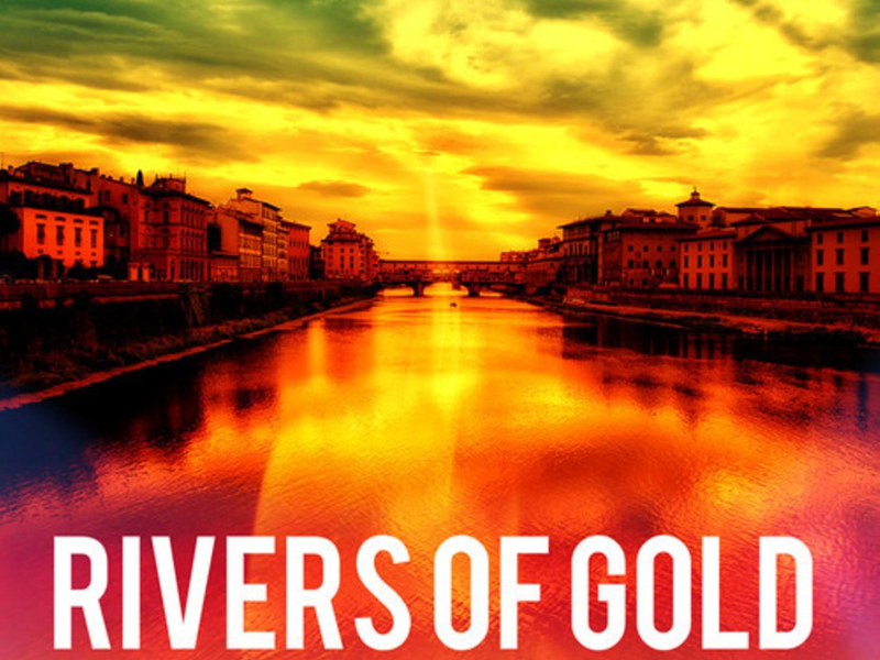 Rivers of Gold (Single)