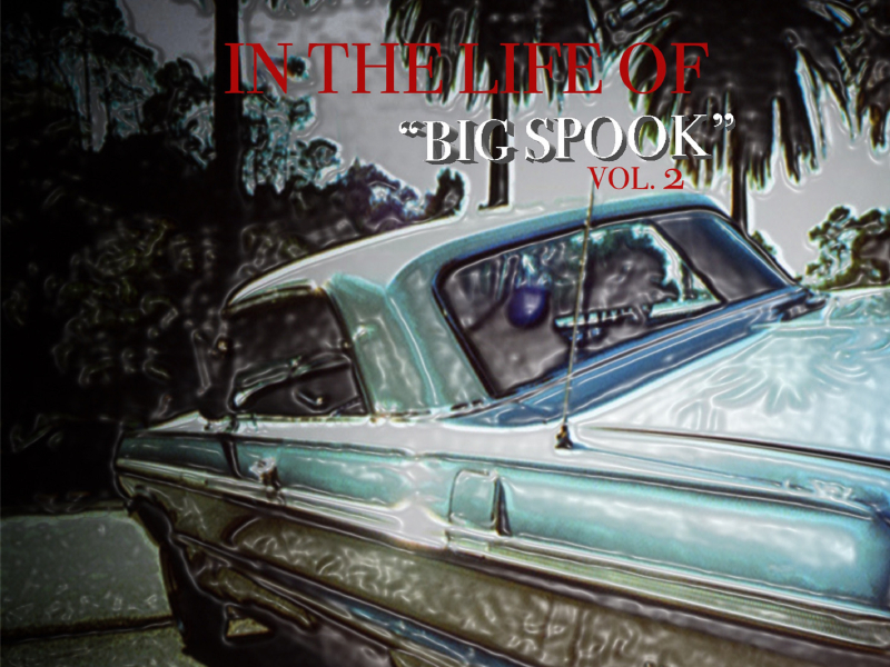 In the Life of Big Spook, Vol. 2