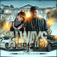 Always Stay Up (feat. Mala Reignz)