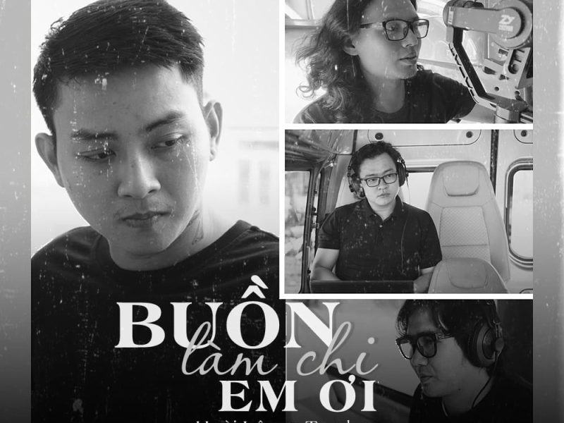 Buồn Làm Chi Em Ơi (Single)