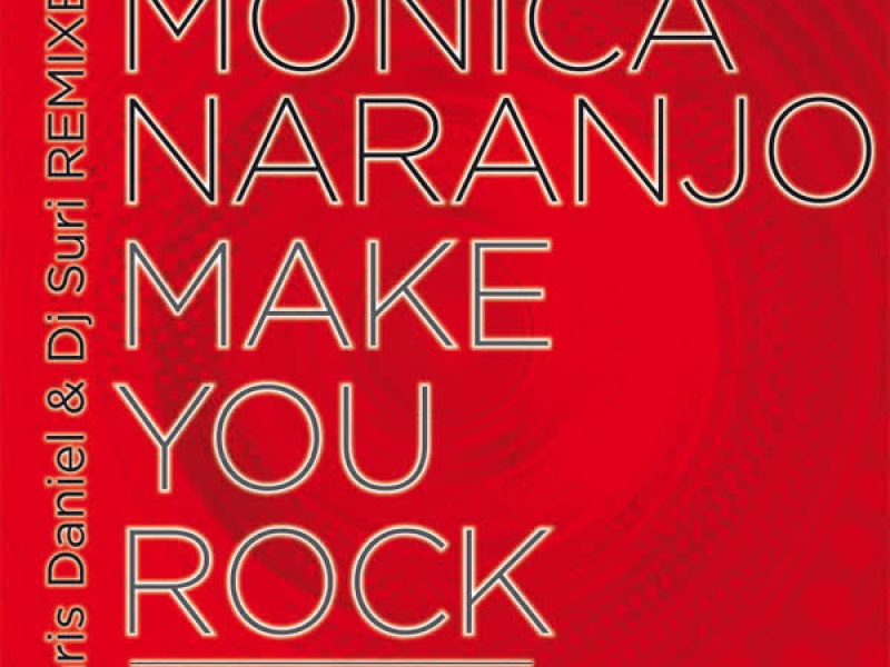 Make You Rock (Chris Daniel & DJ Suri Remix) (Mixes) (EP)