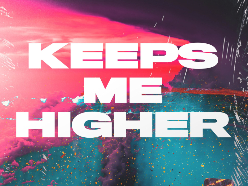 Keeps Me Higher (Single)