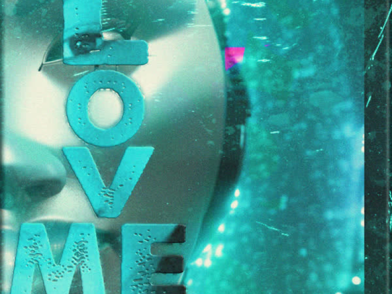 LOVE ME (Single)