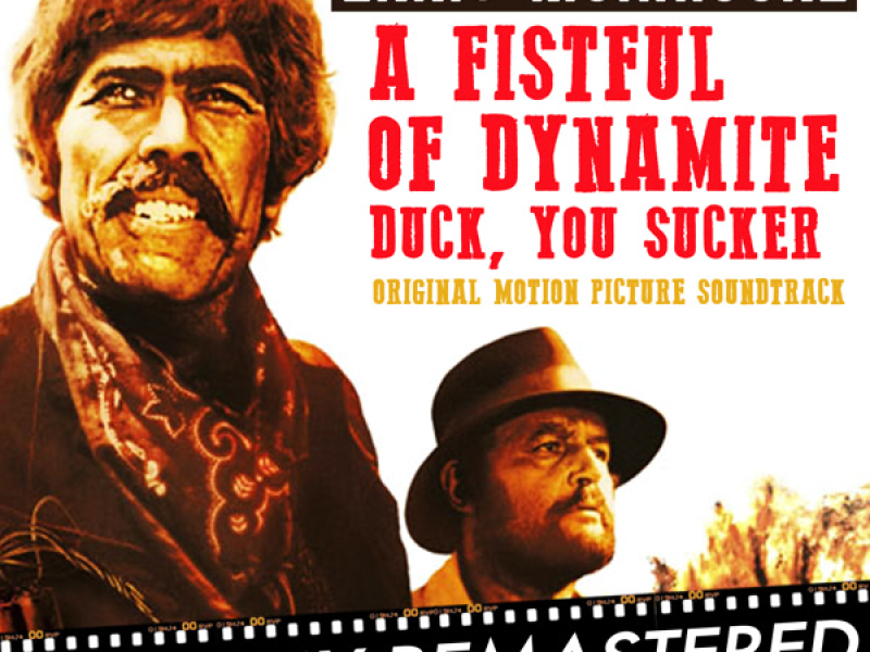 A Fistful of Dynamite - Duck, You Sucker! (Original Soundtrack Track) - Remastered (Single)