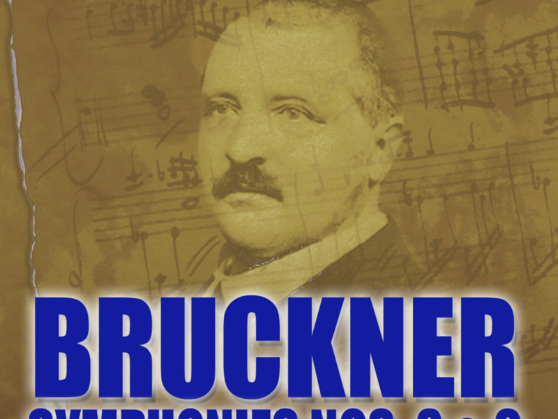 Bruckner: Symphonies Nos. 8 
