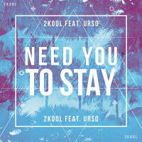 Need You To Stay (Single)