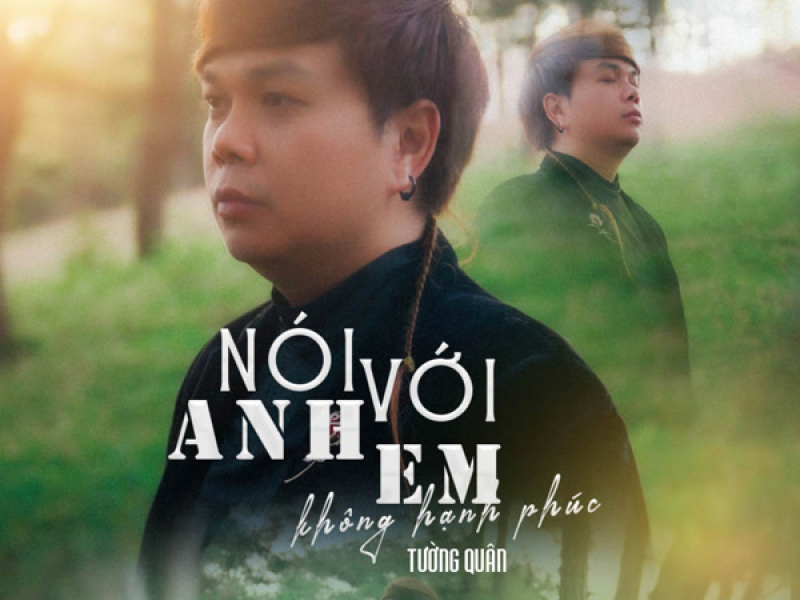 Nói Với Anh Em Không Hạnh Phúc (Single)