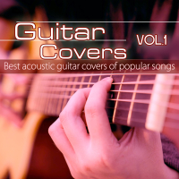 Guitar Covers, Vol. 1: Best Acoustic Guitar Covers of Popular Songs (Single)