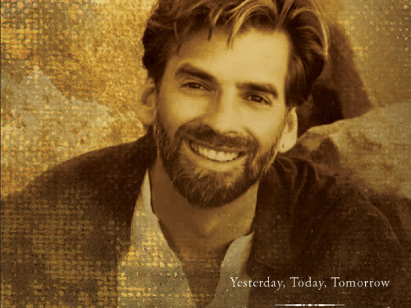 Yesterday, Today, Tomorrow - The Greatest Hits Of Kenny Loggins