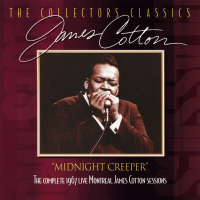 Midnight Creeper (The Complete 1967 Live Montreal James Cotton Sessions)