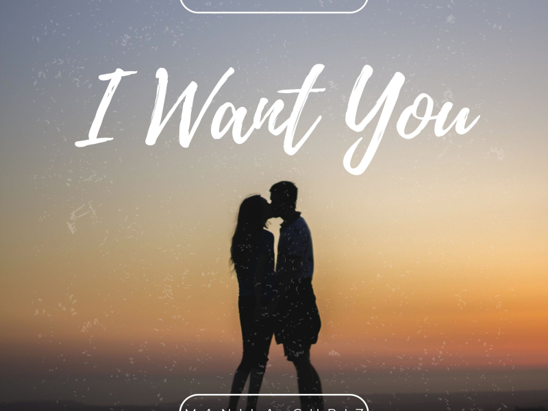 I Want You (Single)