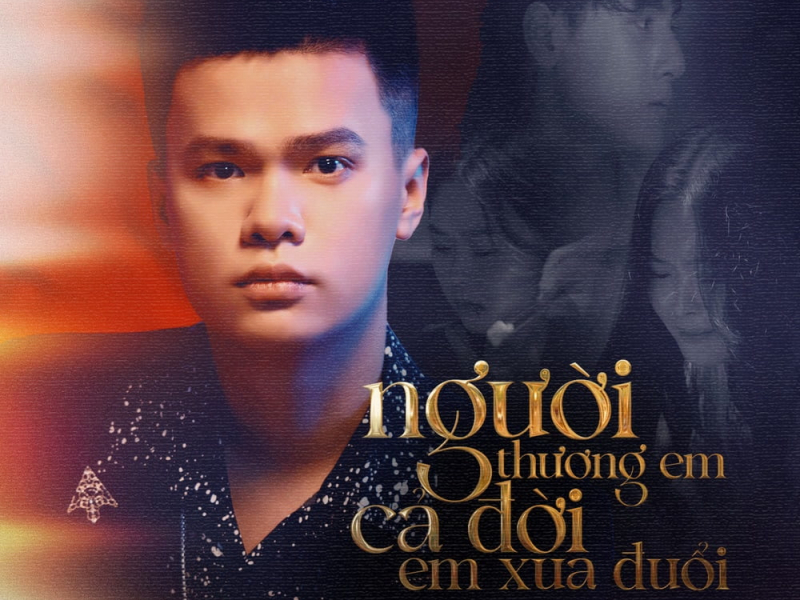 Người Thương Em Cả Đời Em Xua Đuổi (Single)