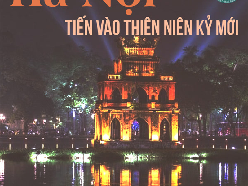 Hà Nội Tiến Vào Thiên Niên Kỷ Mới